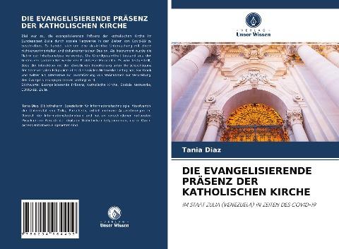 DIE EVANGELISIERENDE PRÄSENZ DER KATHOLISCHEN KIRCHE