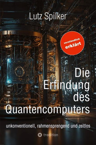 Die Erfindung des Quantencomputers