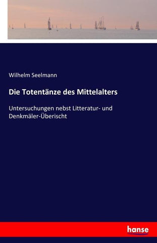 Die Totentänze des Mittelalters
