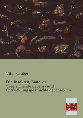 Die Insekten, Band 2.1