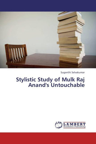 Stylistic Study of Mulk Raj Anand's Untouchable