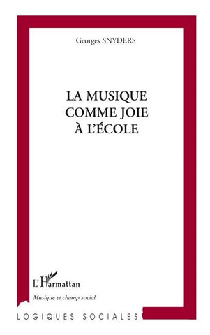 LA MUSIQUE COMME JOIE A L'ÉCOLE