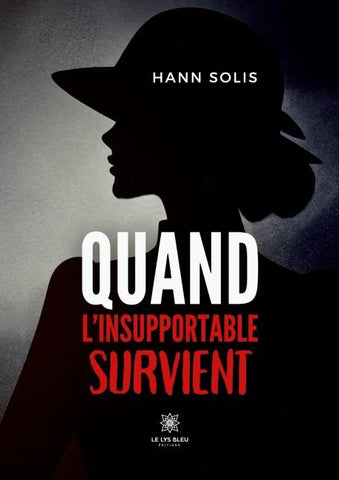 Quand l'insupportable survient