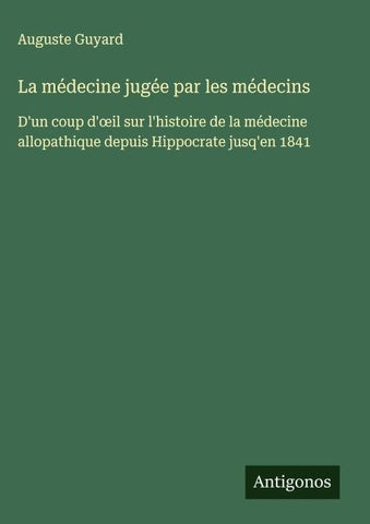 La médecine jugée par les médecins