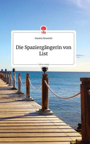 Die Spaziergängerin von List. Life is a Story - story.one