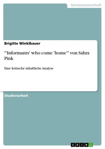"'Informants' who come 'home'" von Sahra Pink