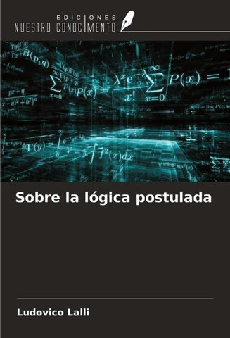 Sobre la lógica postulada