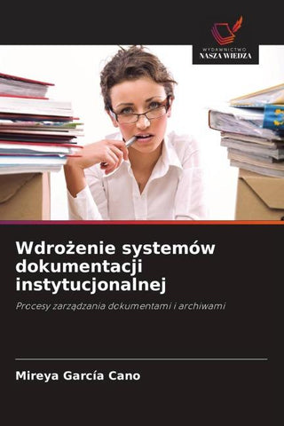 Wdro¿enie systemów dokumentacji instytucjonalnej