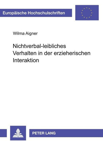 Nichtverbal-leibliches Verhalten in der erzieherischen Interaktion