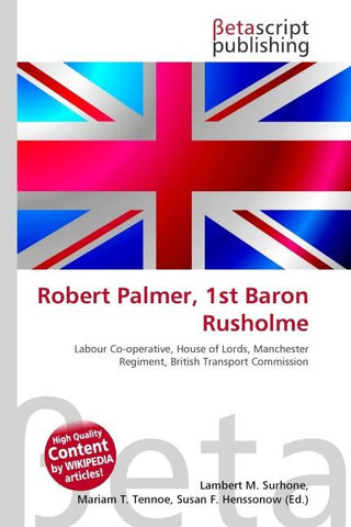 Robert Palmer, 1st Baron Rusholme