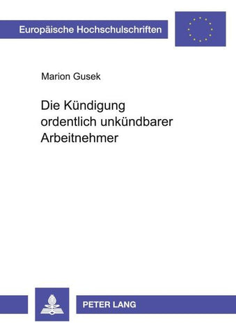 Die Kündigung ordentlich unkündbarer Arbeitnehmer