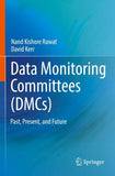 Data Monitoring Committees (DMCs)