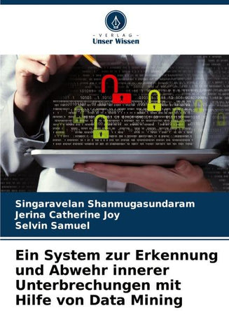 Ein System zur Erkennung und Abwehr innerer Unterbrechungen mit Hilfe von Data Mining