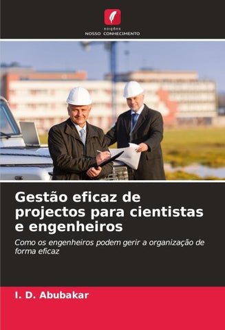 Gestão eficaz de projectos para cientistas e engenheiros