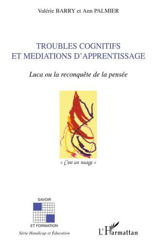 Troubles cognitifs et médiations d'apprentissage
