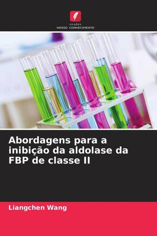 Abordagens para a inibição da aldolase da FBP de classe II