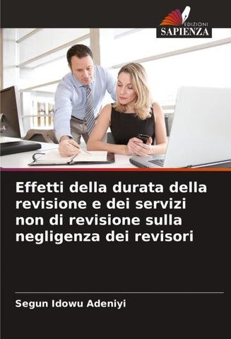 Effetti della durata della revisione e dei servizi non di revisione sulla negligenza dei revisori