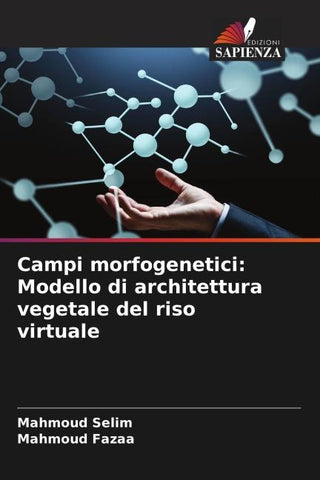 Campi morfogenetici: Modello di architettura vegetale del riso virtuale