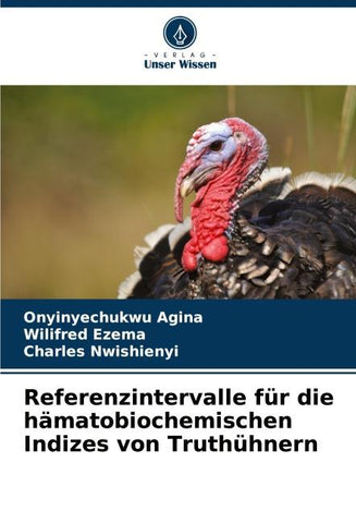 Referenzintervalle für die hämatobiochemischen Indizes von Truthühnern
