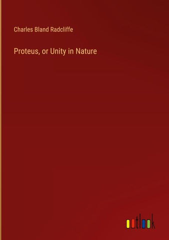 Proteus, or Unity in Nature