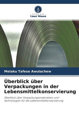 Überblick über Verpackungen in der Lebensmittelkonservierung