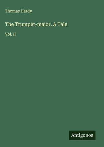 The Trumpet-major. A Tale