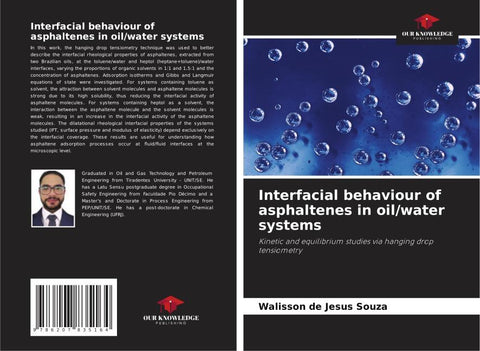 Interfacial behaviour of asphaltenes in oil/water systems