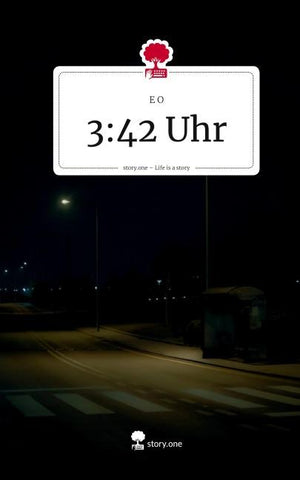 3:42 Uhr. Life is a Story - story.one