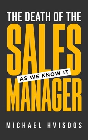 The Death of the Sales Manager