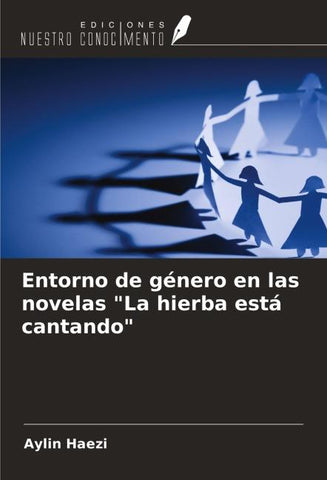 Entorno de género en las novelas "La hierba está cantando"