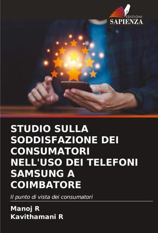 STUDIO SULLA SODDISFAZIONE DEI CONSUMATORI NELL'USO DEI TELEFONI SAMSUNG A COIMBATORE