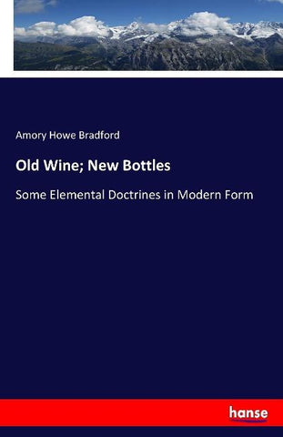Old Wine; New Bottles