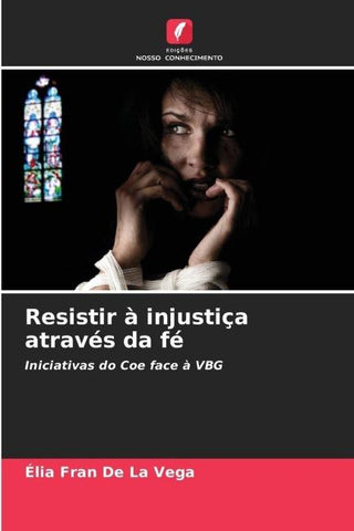 Resistir à injustiça através da fé