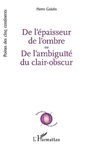 De l'épaisseur de l'ombre ou De l'ambiguïté du clair-obscur