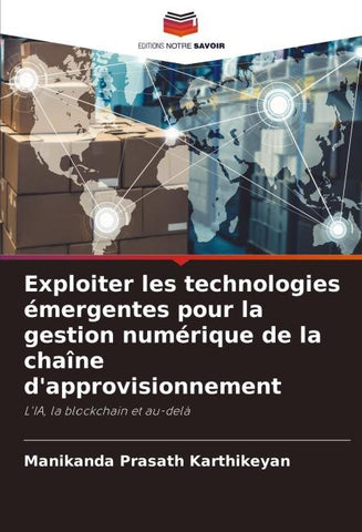 Exploiter les technologies émergentes pour la gestion numérique de la chaîne d'approvisionnement