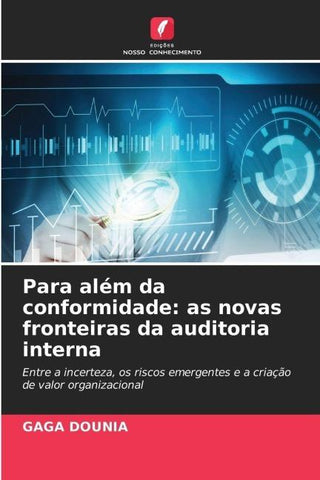 Para além da conformidade: as novas fronteiras da auditoria interna
