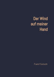Der Wind auf meiner Hand