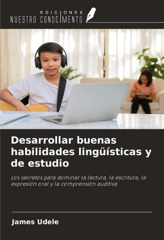 Desarrollar buenas habilidades lingüísticas y de estudio