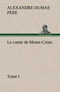 Le comte de Monte-Cristo, Tome I