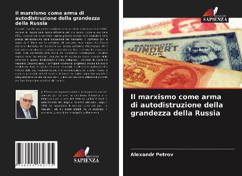 Il marxismo come arma di autodistruzione della grandezza della Russia