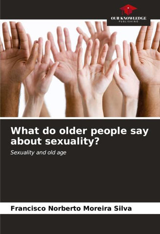 What do older people say about sexuality?
