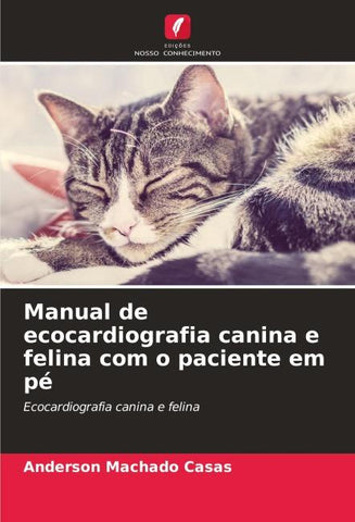 Manual de ecocardiografia canina e felina com o paciente em pé