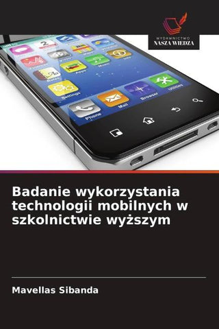 Badanie wykorzystania technologii mobilnych w szkolnictwie wy¿szym