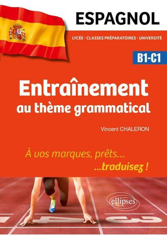 Espagnol. Entraînement au thème grammatical