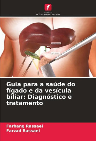 Guia para a saúde do fígado e da vesícula biliar: Diagnóstico e tratamento