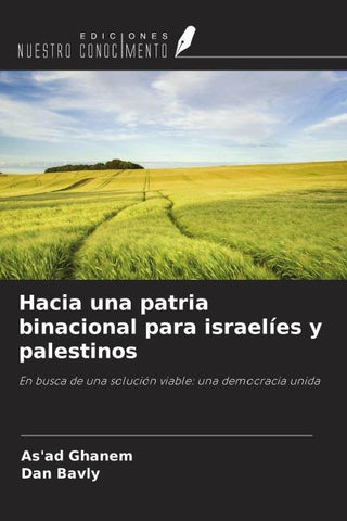 Hacia una patria binacional para israelíes y palestinos