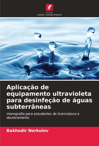 Aplicação de equipamento ultravioleta para desinfeção de águas subterrâneas