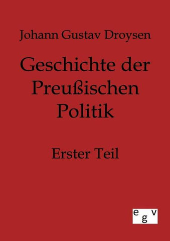 Geschichte der Preußischen Politik