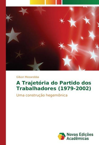 A Trajetória do Partido dos Trabalhadores (1979-2002)