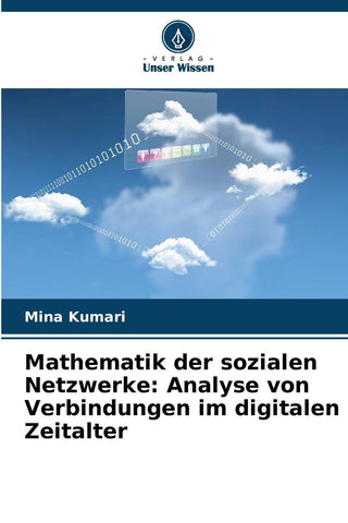 Mathematik der sozialen Netzwerke: Analyse von Verbindungen im digitalen Zeitalter